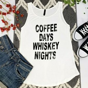 NEW J&K Coffee Days Whiskey Nights Tank Top in White